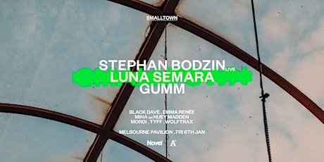 smalltown with Stephan Bodzin (Live), Luna Semara + Gumm