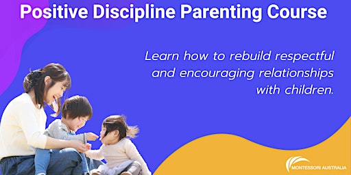 Primaire afbeelding van Positive Discipline Parenting Course (Brisbane, QLD)