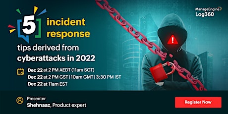 5 incident response tips derived from cyberattacks in 2022