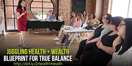 Juggling Health + Wealth - Blueprint For True Balance primary image