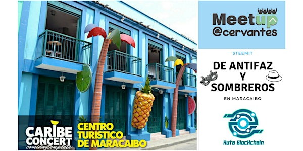 Cervantes Meetup de Antifaz y Sombreros en Maracaibo