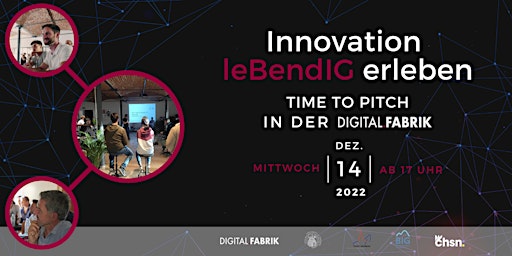 Innovation leBendIG erleben: Time to pitch in der Digital.Fabrik