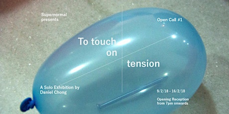 To Touch on Tension – A solo Exhibition by Daniel Chong primary image