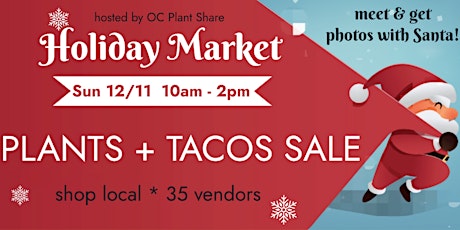 Holiday Market * Plants and Tacos