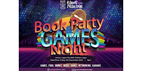 KAWE FESTIVAL 2022: DAY 1: BOOK PARTY & GAMES NIGHT!