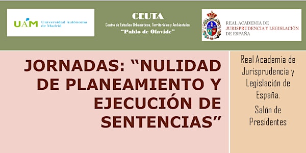 Jornadas: "NULIDAD DE PLANEAMIENTO Y EJECUCIÓN DE SENTENCIAS".
