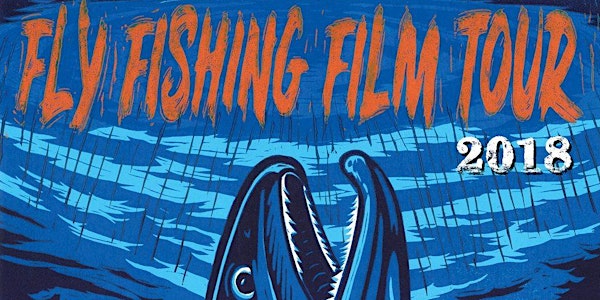 Fly Fishing Film Tour 2018