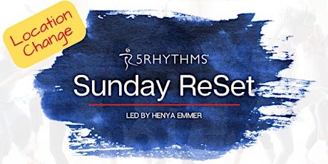 Sunday ReSet: 5Rhythms® **NOTE LOCATION CHANGE**