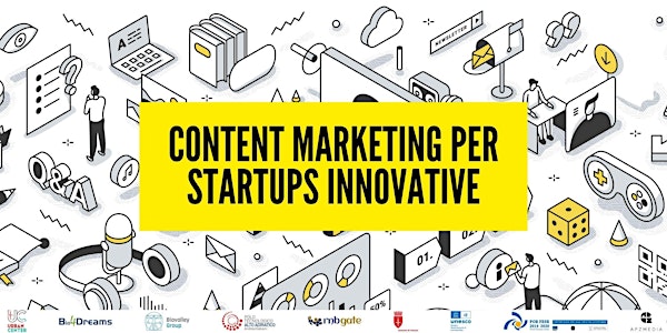 Content marketing per startups innovative: cosa, quando e come farlo.