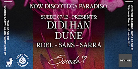 SUEDE Presents: Didi Han & Duñe • DISCOTECA PARADI