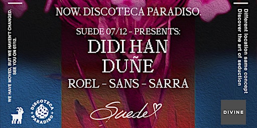 SUEDE Presents: Didi Han & Duñe • DISCOTECA PARADI