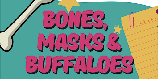 "Bones, Masks & Buffaloes" Museum Walk for Children [English]