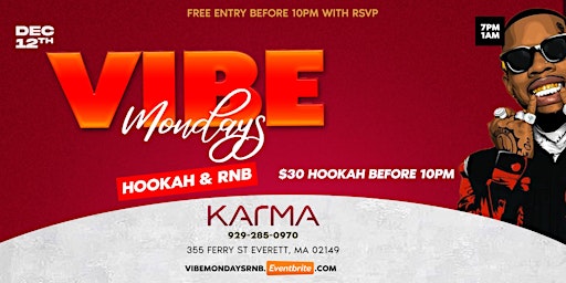 Hookah & RnB at VIBE Mondays Everyone FREE before 10pm Karma Boston