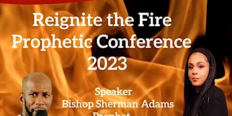 Reignite the Fire Prophetic Conference