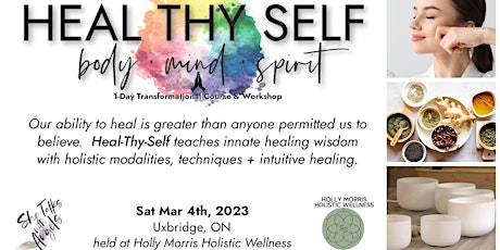 HEAL THY SELF • Body+Mind+Spirit • 1 Day Transformative Course & Workshop