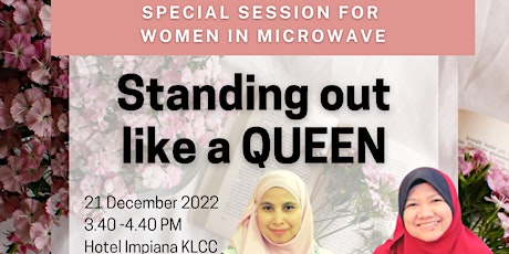 RFM2022 Special Session for Women in Microwave : Standing out like a QUEEN