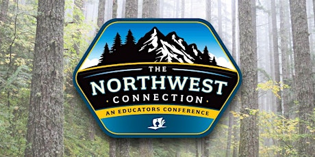 The Northwest Connection: An Educators Conference