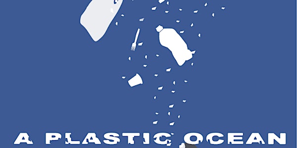 A Plastic Ocean Film Screening