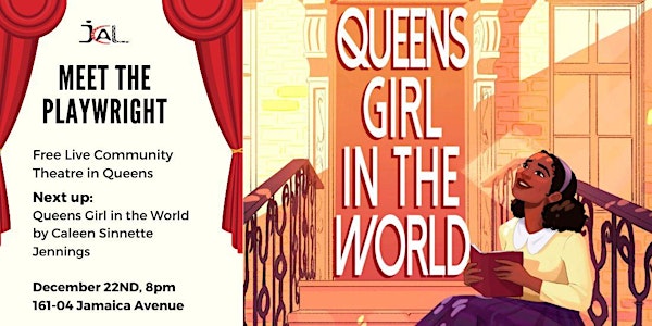 Meet the Playwright Presents: Queens Girl in the World