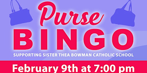 Designer Purse Bingo Supporting Sister Thea Bowman Catholic School