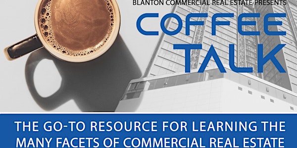 Coffee Talk – Commercial Real Estate