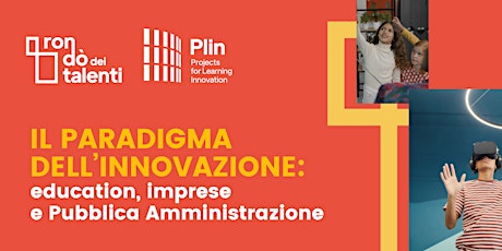 Il paradigma dell’innovazione: education, imprese, Pubblica Amministrazione