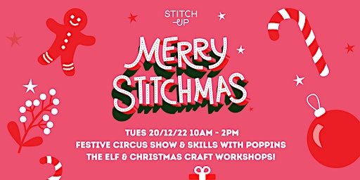 MERRY STITCHMAS - POPPINS THE ELF CIRCUS SHOW & WORKSHOPS - TUES 20/12