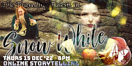 The Travelling Talesman presents: Snow White