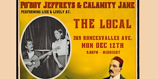Po'Boy Jeffreys & Calamity Jane at the Local on Roncy!