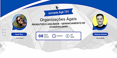 #JornadaAgil731 E668 #OrganizaçõesÁgeis Produtos e Agilidade