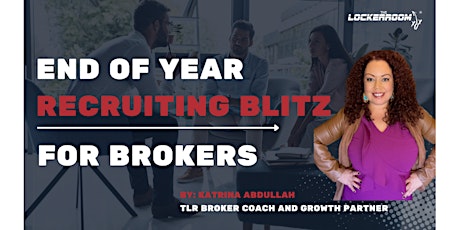 End of Year Recruiting Blitz for Brokers