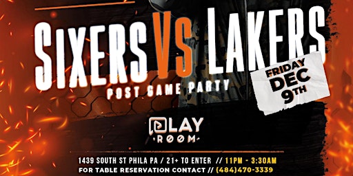 12*9 /  SIXERS v. LAKERS POST GAME AFTERPARTY / DJ GHOST LIVE / PLAYROOM