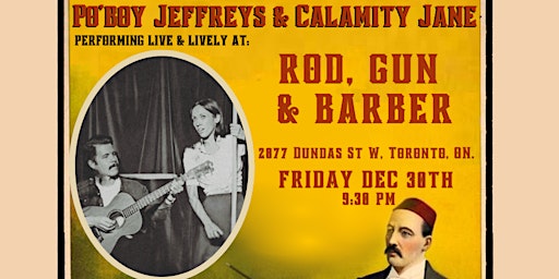 Po'Boy Jeffreys & Calamity Jane at Rod, Gun and Barbers!