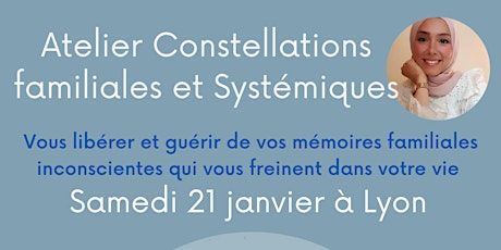 Lyon -  Atelier Constellations Familiales et Systémiques, samedi 21 janvier