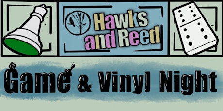 Game and Vinyl Night at Hawks & Reed!