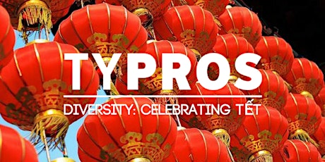 TYPros Diversity: Celebrating Tết primary image