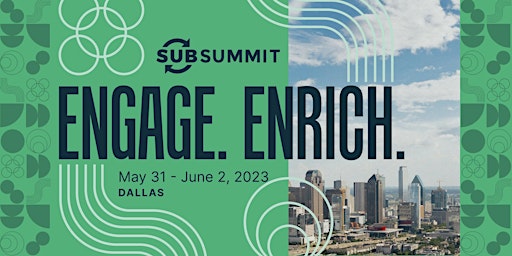 SubSummit 2023 - World's Largest DTC Conference Dedicated to Subscription primary image