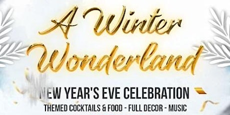A Winter Wonderland - NYE 2023 Celebration