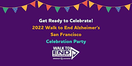 2022 Celebration Event, Walk to End Alzheimer's - San Francisco