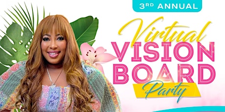 3rd Annual Virtual  Vision Board Party