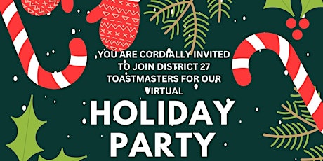D27 Toastmasters: 2022 VIRTUAL Holiday Celebration