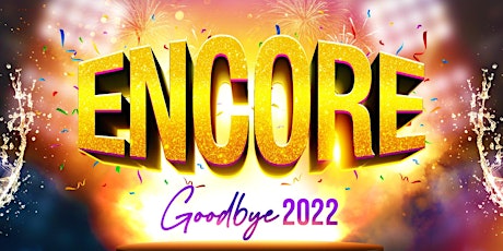 "ENCORE" Goodbye 2022