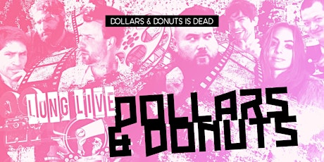 Dollars & Donuts is Dead! Long Live Dollars & Donuts!