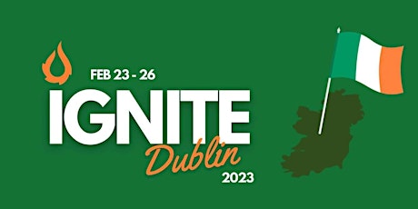 Ignite Dublin Experience 2023