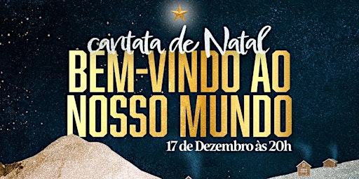 Cantata de Natal - BEM-VINDO AO NOSSO MUNDO
