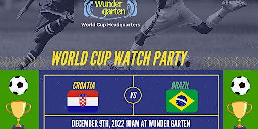 World Cup Watch Party: Croatia vs Brazil