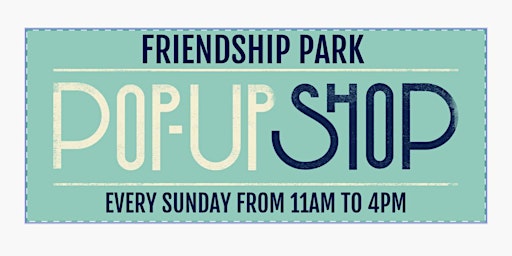 Friendship Pop Up Shop ~ Arts/Craft Market