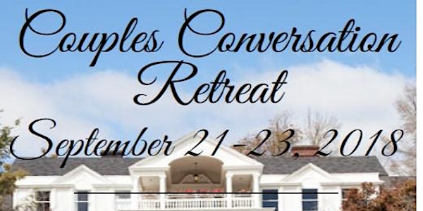 Couples Conversation Relationship Retreat
