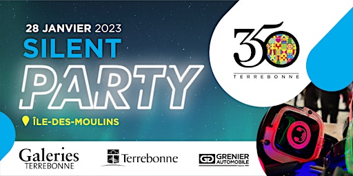 Silent Party|  Grande fête d'ouverture du 350e anniversaire de Terrebonne