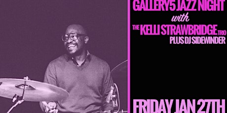 Gallery5 Jazz Night - Gen Admission available. VIP Tables sold out